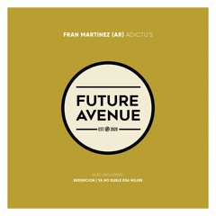 Fran Martinez (AR) - Adictu’S [Future Avenue]