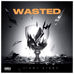 Wasted