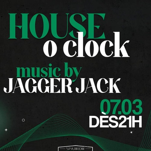 Jagger Jack - Warm Up House O'Clock Sparrow 07-03-25