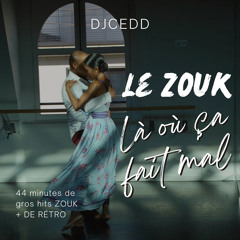 LE ZOUK LA Où Ça FAIT MAL 🥵😜 - DJCEDD