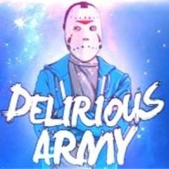 Delirious Army: By The Spaceman Chaos