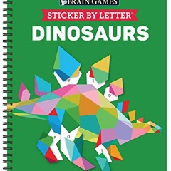 READ EBOOK EPUB KINDLE PDF Brain Games - Sticker by Letter: Dinosaurs (Sticker Puzzles - Kids Activi