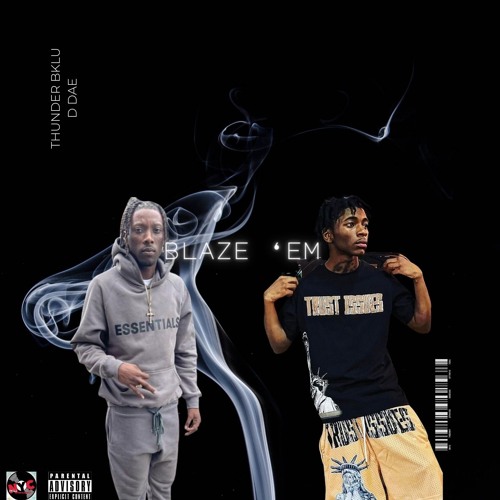 Thunder Bklu x D Dae - Blaze ‘Em