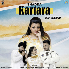 Shadda Kartara Deep Dhillon