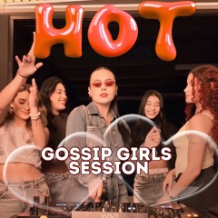 GOSSIP GIRLS SESSION 💋🌶️
