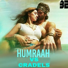 Humraah  Vs  Cradels B2 Remix