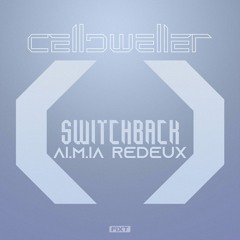 Celldweller - Switchback 2077 (AI.M.IA Redeux) - Single