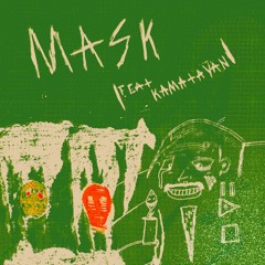 MASK | ft. KAMATAYAN | PROD. ZEMAR