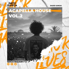 Pack Acapellas House Vol.2 (David Garcia)--10 CANCIONES--