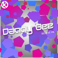 Danny Gee - Believe Me