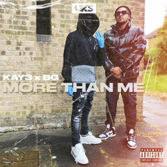 BG x #347 Kay3 - More Than Me
