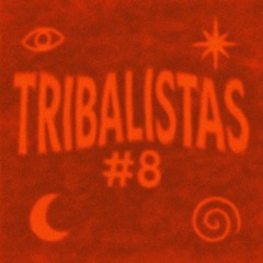 Tribalistas #8 (Techno Mix)