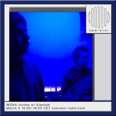 WdKA Invites w/  Elastiek - 5th March 2024