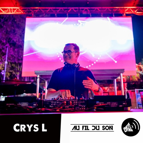 Au Fil Du Son Podcast 017 - Crys L