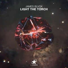 James Blvck - Light The Torch (Radio Edit)