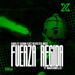 Fuerza Regida Ft Marshmello - HARLEY QUINN (CRZ Revisted Mix)