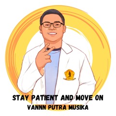 Stay Patient and Move On