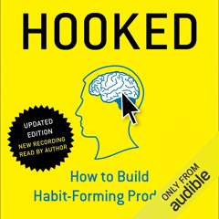 Audiobook Hooked: How to Build Habit-Forming Products unlimited
