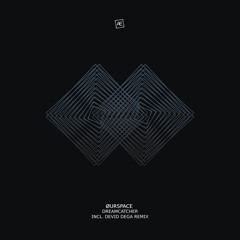 ØURSPACE -  Dreamcatcher (original mix)