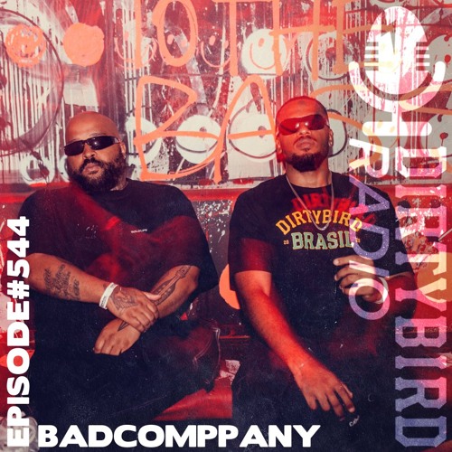 Dirtybird Radio 544 - BadComppany