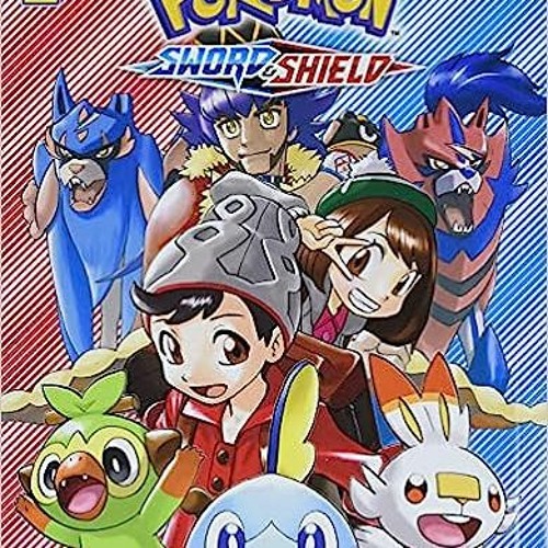 Stream [PDF Download] Pokémon: Sword & Shield, Vol. 1 (1) BY Hidenori  Kusaka (Author),Satoshi Yamamoto by Ululyxl734