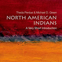 Read EPUB 📍 North American Indians: A Very Short Introduction by  Theda Perdue &  Mi