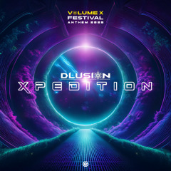 XPEDITION (Volume X Anthem 2025)