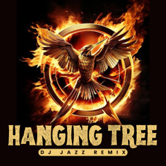 The Hanging Tree (Dj JAZZ Remix)