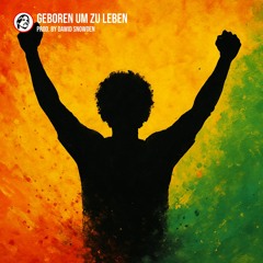 Geboren um zu leben - Reggae Version - Prod. by Dawid Snowden