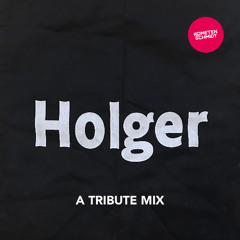 Tribute Mix to Holger Records
