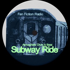 SUBWAY RIDE (atmospheric drum & bass mix)