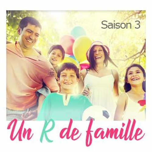 Stream episode 01 Un R de famille Authenticité dans les relations