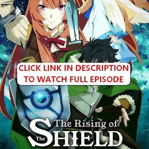 The Rising of the Shield Hero Season 3 Anime: Where to Watch