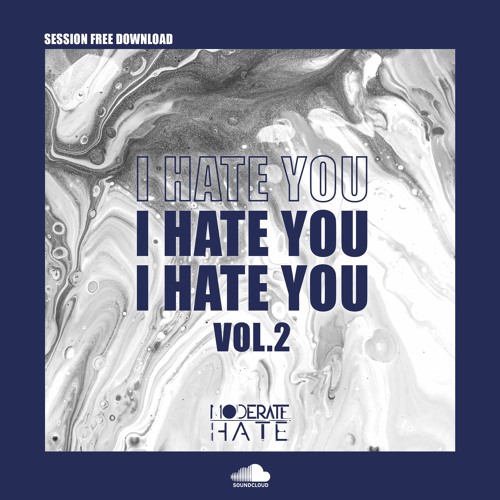 MODERATE HATE - I hate You vol.2 (SESSION)