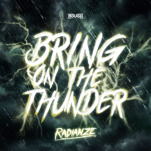 Radianze - Bring On The Thunder (OUT NOW)
