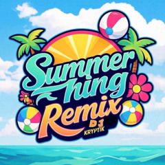 Summer Thing (Kryptik 2025 Remix)