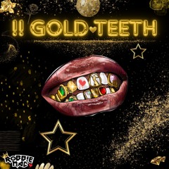 !! Gold Teeth (Feat. JD)