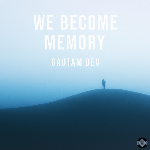 We Become Memory