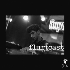 Flurtcast 014 | Yassir
