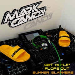 Mark Candy - Summer Slammers (get ya flip flops out)