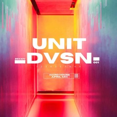 Unitdvsn - Hardhouse Mix - April 2024