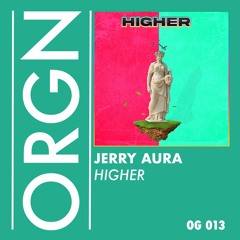 OG 013 // Jerry Aura - Higher