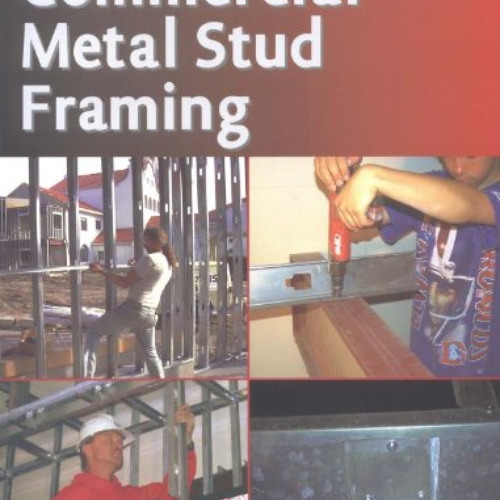 [Free] PDF ✉️ Commercial Metal Stud Framing by  Ray Clark [KINDLE PDF EBOOK EPUB]