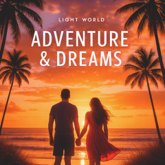 Adventure & Dreams