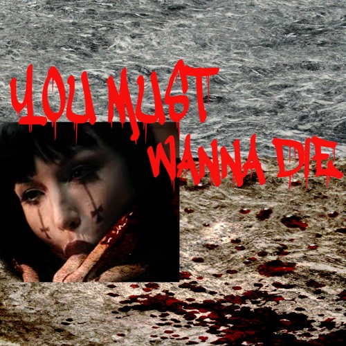 YOUMUSTWANNADIE Ft. JPX x HenHouse