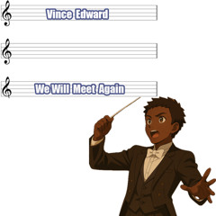 Vince Edward We Will Meet Again