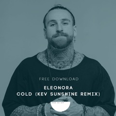 Free Download: Eleonora - Cold (Kev Sunshine Remix)
