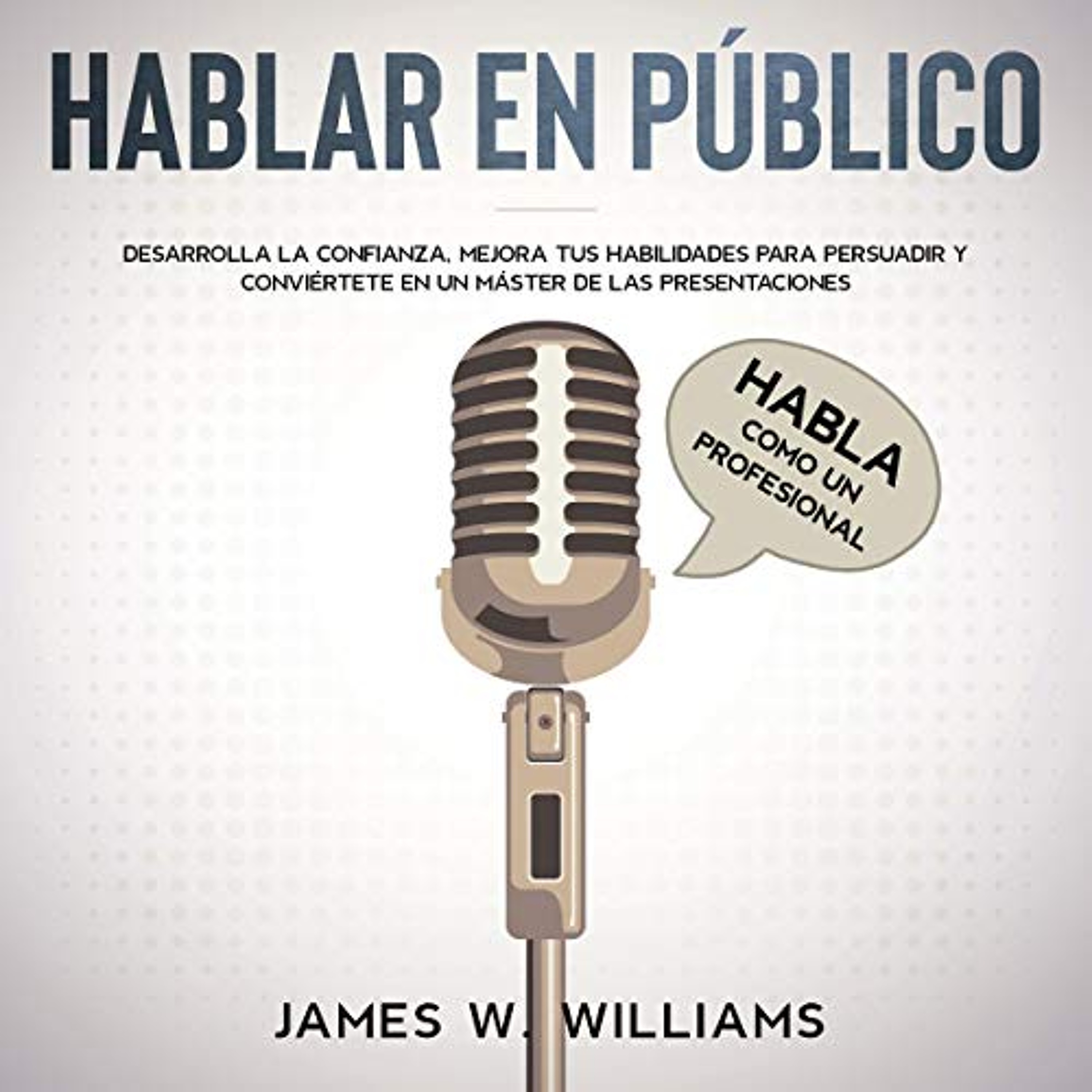 Hablar en público [Public Speaking] (Audiolibro) | Prueba Gratis