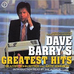 GET KINDLE 📒 Dave Barry's Greatest Hits by  Dave Barry,John Ritter,Arte Johnson,Inc.