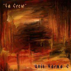 La Crew (Con Karma & C)